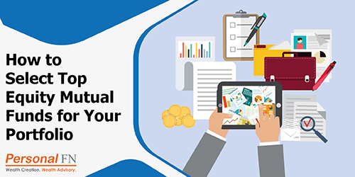 How to Select Top Equity Mutual Funds for Your Portfolio